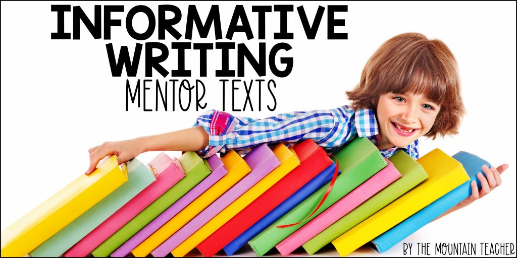 Informative Writing Mentor Texts and Resources