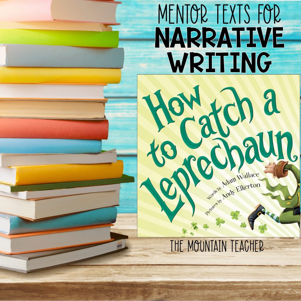 Mentor texts for narrative writing - How to catch a leprechaun