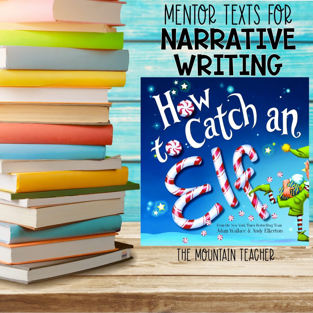 Mentor texts for narrative writing - How to catch an elf