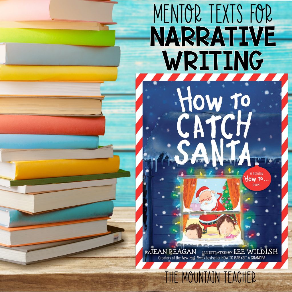 Mentor texts for narrative writing - How to catch santa