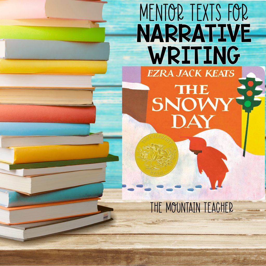 Mentor texts for narrative writing - the snowy day