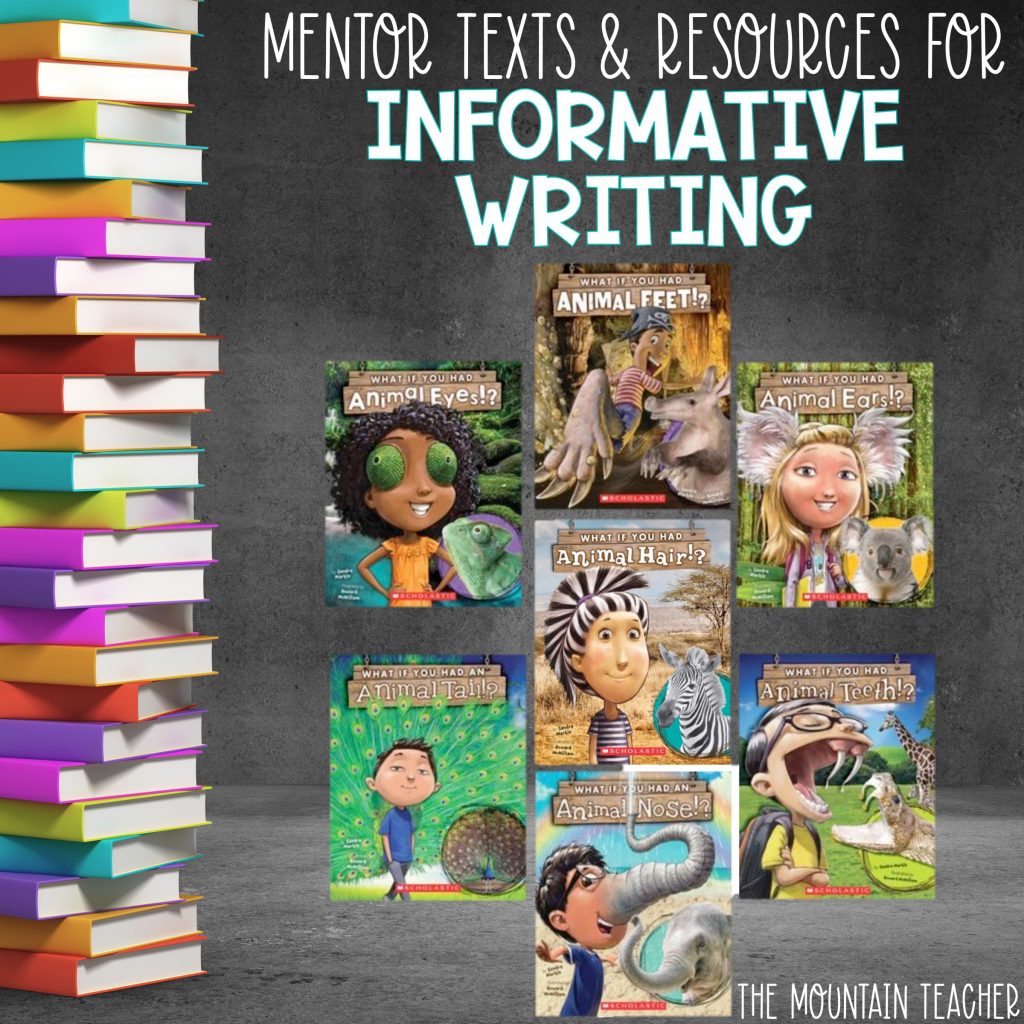 Mentor texts for informative writing - what if you had animal feet series
