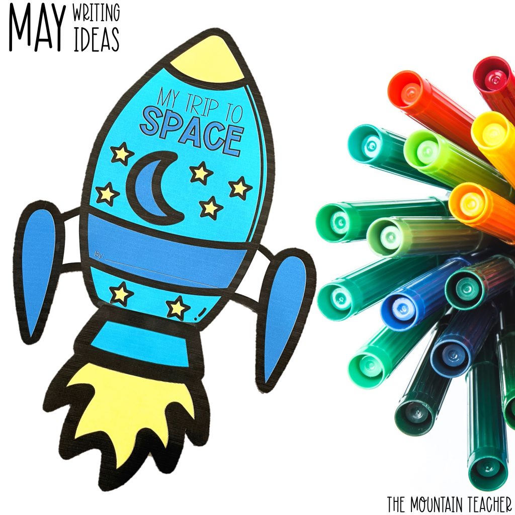 May Writing Prompts and Activities | My Trip to Space Imaginative Narrative Project for the End of the Year
