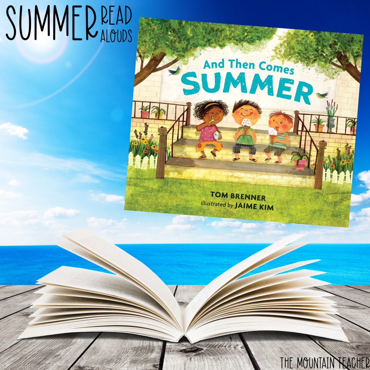 The Best Books to add to Your Summer Read Alouds - The Mountain Teacher